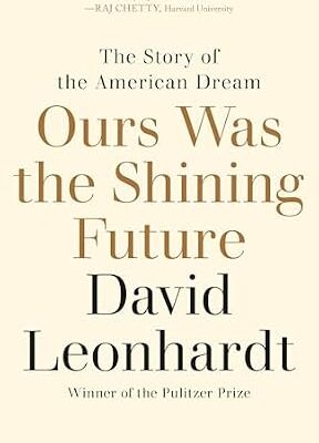 خرید و دانلود نسخه کامل کتاب Ours Was the Shining Future: The Story of the American Dream