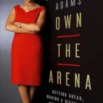 خرید و دانلود نسخه کامل کتاب Own the Arena: Getting Ahead, Making a Difference, and Succeeding as the Only One