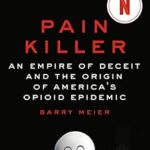 خرید و دانلود نسخه کامل کتاب Pain Killer: An Empire of Deceit and the Origin of America’s Opioid Epidemic