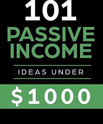 خرید و دانلود نسخه کامل کتاب Passive Income Ideas: 101 Passive Income Ideas Under $1000 Kindle Edition