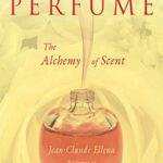 خرید و دانلود نسخه کامل کتاب Perfume: The Alchemy of Scent Kindle Edition