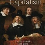 خرید و دانلود نسخه کامل کتاب Pioneers of Capitalism: The Netherlands 1000–1800 (The Princeton Economic History of the Western World)