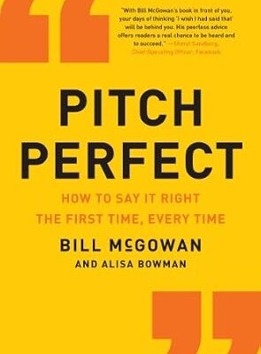 خرید و دانلود نسخه کامل کتاب Pitch Perfect: How to Say It Right the First Time, Every Time (How to Say It Right the First Time, Every Time Hardcover)