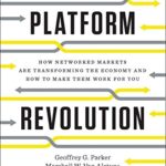 خرید و دانلود نسخه کامل کتاب Platform Revolution: How Networked Markets Are Transforming the Economy and How to Make Them Work for You: How Networked Markets Are Transforming the Economy―and How to Make Them Work for You Kindle Edition