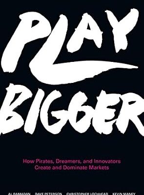 خرید و دانلود نسخه کامل کتاب Play Bigger: How Pirates, Dreamers, and Innovators Create and Dominate Markets