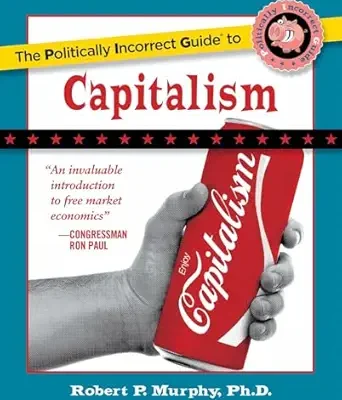 خرید و دانلود نسخه کامل کتاب Politically Incorrect Guide to Capitalism