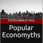 خرید و دانلود نسخه کامل کتاب Popular Economyths: Economic Topics Commonly Misunderstood by College Students and Others