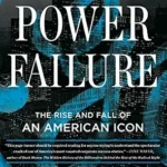 خرید و دانلود نسخه کامل کتاب Power Failure: The Rise and Fall of an American Icon