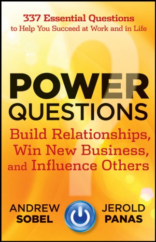 خرید و دانلود نسخه کامل کتاب Power Questions: Build Relationships, Win New Business, and Influence Others Kindle Edition_6a7806c2635dc.jpeg خرید و دانلود نسخه کامل کتاب Power Questions: Build Relationships, Win New Business, and Influence Others Kindle Edition