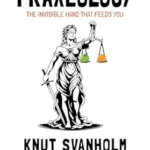 خرید و دانلود نسخه کامل کتاب Praxeology: The Invisible Hand that Feeds You
