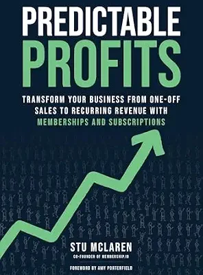 خرید و دانلود نسخه کامل کتاب Predictable Profits: Transform Your Business from One-Off Sales to Recurring Revenue with Membershipsand Subscriptions