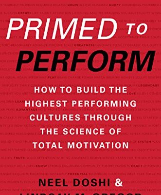 خرید و دانلود نسخه کامل کتاب Primed to Perform: How to Build the Highest Performing Cultures Through the Science of Total Motivation Kindle Edition