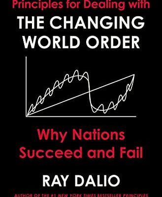 خرید و دانلود نسخه کامل کتاب Principles for Dealing with the Changing World Order: Why Nations Succeed and Fail Kindle Edition