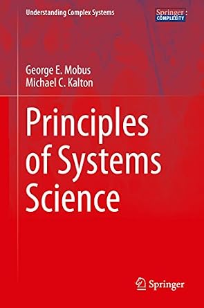 خرید و دانلود نسخه کامل کتاب Principles of Systems Science (Understanding Complex Systems)_6a80d43a53499.jpeg خرید و دانلود نسخه کامل کتاب Principles of Systems Science (Understanding Complex Systems)