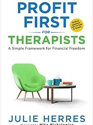 خرید و دانلود نسخه کامل کتاب Profit First for Therapists: A Simple Framework for Financial Freedom