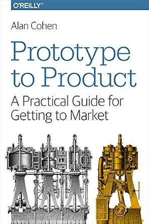 خرید و دانلود نسخه کامل کتاب Prototype to Product: A Practical Guide for Getting to Market