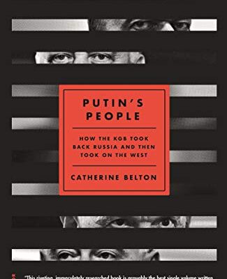خرید و دانلود نسخه کامل کتاب Putin’s People: How the KGB Took Back Russia and Then Took On the West Kindle Edition