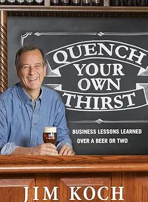 خرید و دانلود نسخه کامل کتاب Quench Your Own Thirst: Business Lessons Learned Over a Beer or Two