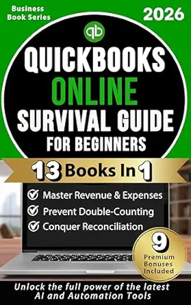 خرید و دانلود نسخه کامل کتاب QuickBooks Online Survival Guide for Beginners – 2026 Updated Edition: Step-by-Step Guide to Mastering QuickBooks Online, Fixing Errors, Reconciling Accounts & Running Clean Books for small business._6a77805a23367.webp خرید و دانلود نسخه کامل کتاب QuickBooks Online Survival Guide for Beginners – 2026 Updated Edition: Step-by-Step Guide to Mastering QuickBooks Online, Fixing Errors, Reconciling Accounts & Running Clean Books for small business.