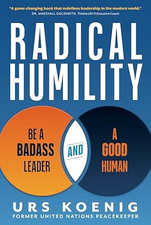 خرید و دانلود نسخه کامل کتاب Radical Humility: Be a Badass Leader and a Good Human_6a78527af139a.jpeg خرید و دانلود نسخه کامل کتاب Radical Humility: Be a Badass Leader and a Good Human