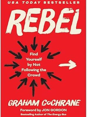 خرید و دانلود نسخه کامل کتاب Rebel: Find Yourself by Not Following the Crowd