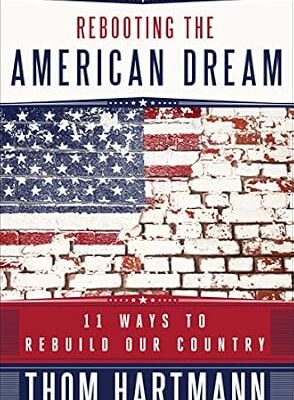 خرید و دانلود نسخه کامل کتاب Rebooting the American Dream: 11 Ways to Rebuild Our Country