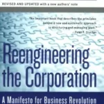 خرید و دانلود نسخه کامل کتاب Reengineering the Corporation: Manifesto for Business Revolution, A (Collins Business Essentials)