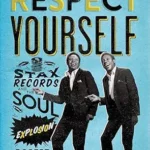 خرید و دانلود نسخه کامل کتاب Respect Yourself: Stax Records and the Soul Explosion