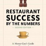 خرید و دانلود نسخه کامل کتاب Restaurant Success by the Numbers, Second Edition: A Money-Guy’s Guide to Opening the Next New Hot Spot