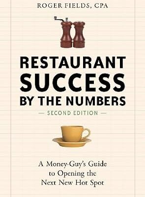 خرید و دانلود نسخه کامل کتاب Restaurant Success by the Numbers, Second Edition: A Money-Guy’s Guide to Opening the Next New Hot Spot