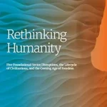 خرید و دانلود نسخه کامل کتاب Rethinking Humanity: Five Foundational Sector Disruptions, the Lifecycle of Civilizations, and the Coming Age of Freedom