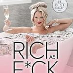خرید و دانلود نسخه کامل کتاب Rich As F*ck: More Money Than You Know What to Do With