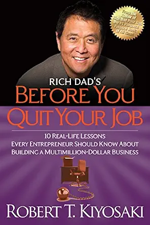 خرید و دانلود نسخه کامل کتاب Rich Dad’s Before You Quit Your Job: 10 Real-Life Lessons Every Entrepreneur Should Know About Building a Million-Dollar Business_6a783e62b4d9d.webp خرید و دانلود نسخه کامل کتاب Rich Dad’s Before You Quit Your Job: 10 Real-Life Lessons Every Entrepreneur Should Know About Building a Million-Dollar Business