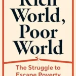 خرید و دانلود نسخه کامل کتاب Rich World, Poor World: The Struggle to Escape Poverty