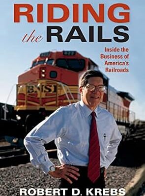 خرید و دانلود نسخه کامل کتاب Riding the Rails: Inside the Business of America’s Railroads (Railroads Past and Present)