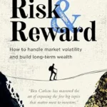 خرید و دانلود نسخه کامل کتاب Risk and Reward: How to handle market volatility and build long-term wealth