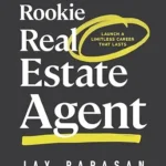 خرید و دانلود نسخه کامل کتاب Rookie Real Estate Agent: Launch a Limitless Career That Lasts