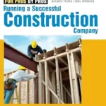 خرید و دانلود نسخه کامل کتاب Running a Successful Construction Company (For Pros by Pros)