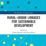 خرید و دانلود نسخه کامل کتاب Rural-Urban Linkages for Sustainable Development (The Dynamics of Economic Space)