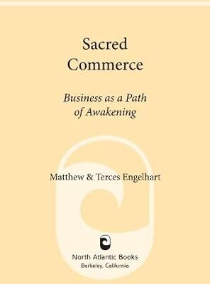 خرید و دانلود نسخه کامل کتاب Sacred Commerce: Business as a Path of Awakening