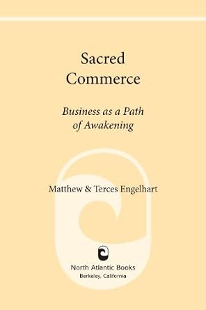 خرید و دانلود نسخه کامل کتاب Sacred Commerce: Business as a Path of Awakening_6a79ceaa88643.jpeg خرید و دانلود نسخه کامل کتاب Sacred Commerce: Business as a Path of Awakening
