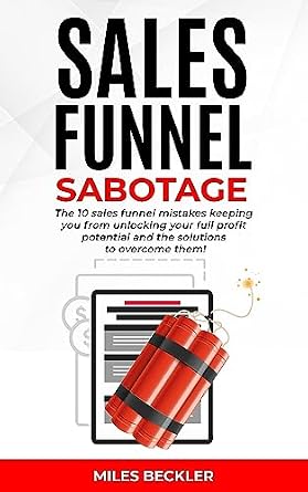 خرید و دانلود نسخه کامل کتاب Sales Funnel Sabotage: Are These 10 Common Mistakes Holding Your Business Back? (The Internet Marketing Starter Pack Book 3)_6a78d9c4c68b9.jpeg خرید و دانلود نسخه کامل کتاب Sales Funnel Sabotage: Are These 10 Common Mistakes Holding Your Business Back? (The Internet Marketing Starter Pack Book 3)