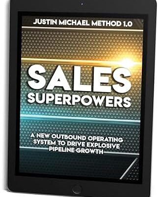خرید و دانلود نسخه کامل کتاب Sales Superpowers: A New Outbound Operating System To Drive Explosive Pipeline Growth (Justin Michael Method Book 1)