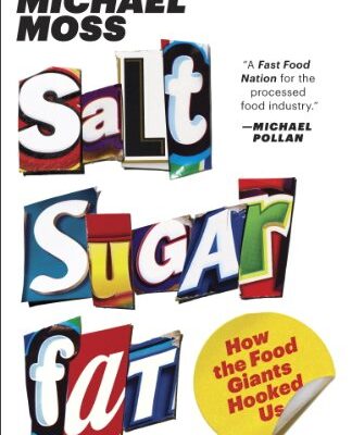 خرید و دانلود نسخه کامل کتاب Salt Sugar Fat: How the Food Giants Hooked Us Kindle Edition