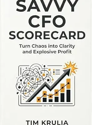خرید و دانلود نسخه کامل کتاب Savvy CFO Scorecard: Turn Chaos into Clarity and Explosive Profit