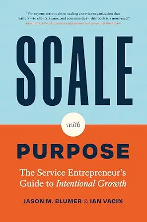خرید و دانلود نسخه کامل کتاب Scale with Purpose: The Service Entrepreneur’s Guide to Intentional Growth_6a7854c7c8f04.webp خرید و دانلود نسخه کامل کتاب Scale with Purpose: The Service Entrepreneur’s Guide to Intentional Growth
