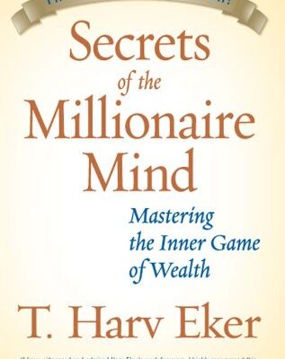 خرید و دانلود نسخه کامل کتاب Secrets of the Millionaire Mind: Mastering the Inner Game of Wealth Kindle Edition