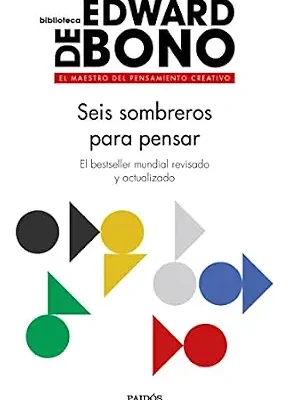 خرید و دانلود نسخه کامل کتاب Seis sombreros para pensar: El bestseller mundial revisado y actualizado (Biblioteca Edward De Bono) (Spanish Edition)