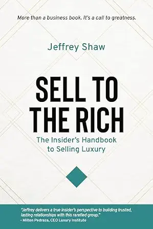 خرید و دانلود نسخه کامل کتاب Sell to the Rich: The Insider’s Handbook to Selling Luxury_6a78a9a918fba.webp خرید و دانلود نسخه کامل کتاب Sell to the Rich: The Insider’s Handbook to Selling Luxury