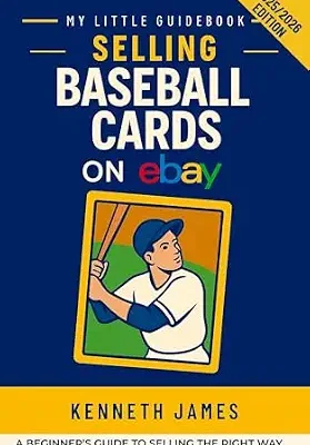 خرید و دانلود نسخه کامل کتاب Selling Baseball Cards on eBay: How to List, Ship, and Profit from Vintage, Modern, and Collectible Baseball Cards (My Little Guidebook)